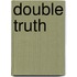 Double Truth