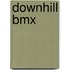 Downhill Bmx