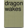 Dragon Wakes door Jim Wingate