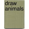 Draw Animals door Anja Dahl