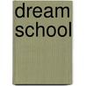 Dream School by Blake Nelson