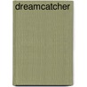 Dreamcatcher door Stephen R. Dyson