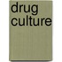 Drug Culture
