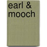 Earl & Mooch door Patrick Mcdonnell