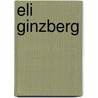 Eli Ginzberg by Unknown