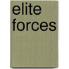 Elite Forces door Richard M. Bennett