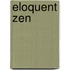 Eloquent Zen