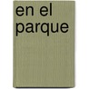 En El Parque by Lisa Trumbauer