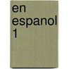 En Espanol 1 door Estella Gahala