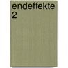 Endeffekte 2 by Bernd Zeller