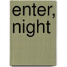 Enter, Night door Michael Rowe