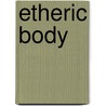 Etheric Body door John McBrewster