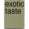Exotic Taste door Emmanuelle Gaillard