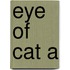 Eye Of Cat A