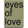 Eyes of Love by Stephen Kern