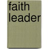 Faith Leader by Beth Pattillo