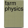 Farm Physics door David L. Kaas