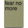 Fear No More door Elizabeth Folasade Babatunde