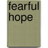 Fearful Hope