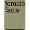 Female Facts door Dilshan Rain