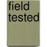 Field Tested