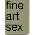 Fine Art Sex