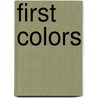 First Colors door Marcy Kelman