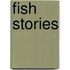 Fish Stories