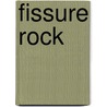 Fissure Rock door John Blair