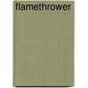 Flamethrower door John McBrewster