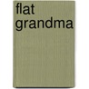 Flat Grandma by Edith Andersen