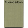 Fluorocarbon door Frederic P. Miller
