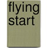 Flying Start door Hugh Dundas
