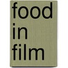 Food in Film door Jane Ferry