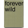 Forever Wild door Not Available