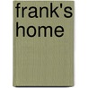 Frank's Home door Richard Nelson