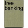 Free Banking by John McBrewster