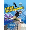 Free Running by Sarah Eason