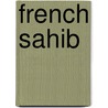 French Sahib door Pierre Freha