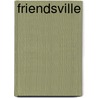 Friendsville door Linda Braden Albert