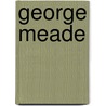 George Meade door Frederic P. Miller