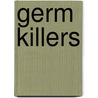 Germ Killers by Sally Morgan