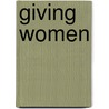 Giving Women by Jill Rappoport