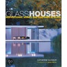Glass Houses by Catherine Slessor