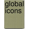 Global Icons door Bishnupriya Ghosh
