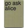 Go Ask Alice by Onbekend
