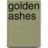 Golden Ashes