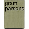 Gram Parsons door Jason Walker
