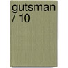 Gutsman / 10 by Kriek E