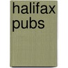 Halifax Pubs by Stephen Gee